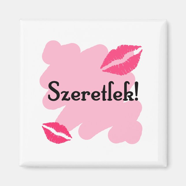 Szeretlek - Hungarian I love you Magnet (Front)