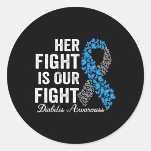 T1d Apparel Her Fight Is Our Fight Type 1 Diabetes Classic Round Sticker