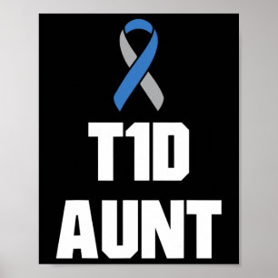 T1d Aunt - Type One Diabetes Awareness Poster