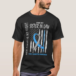 T1D Awareness Sister In Law Type One Diabetes Flag T-Shirt