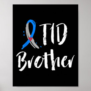 T1d Brother Type 1 Diabetes Awareness Blue Grey Ri Poster