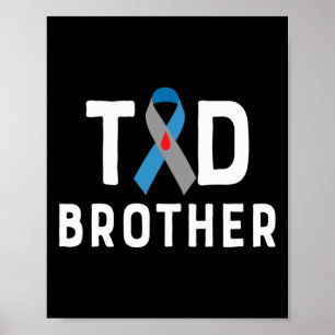 T1d Brother Type 1 Diabetes Awareness Insulin Fami Poster
