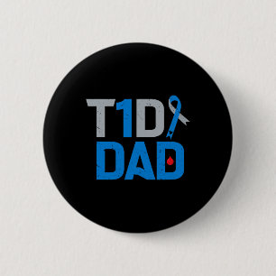 T1d Dad Diabetes Awareness Support Fight Survivor  6 Cm Round Badge