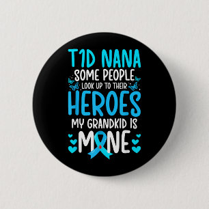 T1d Diabetes Warrior Nana Grandma Type 1 Diabetes 6 Cm Round Badge