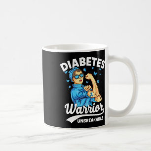 T1d Diabetes Warrior Unbreakable Type 1 Diabetes A Coffee Mug