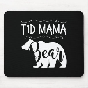 T1D Mama Bear Type1 Diabetes T1 Mom Women Awarene Mouse Mat