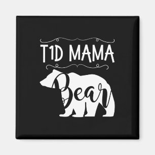 T1D Mama Bear Type1 Diabetes T1  Mum Women Awarene Magnet