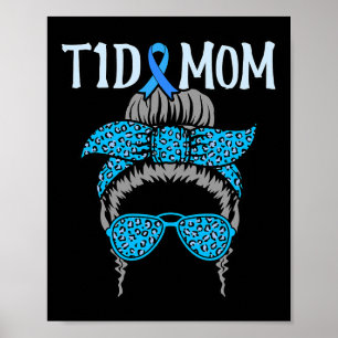T1d Mum Diabetes Awareness Diabetic Blue Ribbon Gr Poster