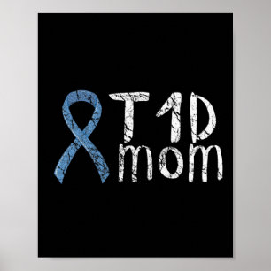 T1d Mum Type 1 Diabetes Awareness Diabetic Gift Poster