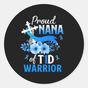 T1d Nana Type 1 Diabetes Awareness Insulin Family Classic Round Sticker
