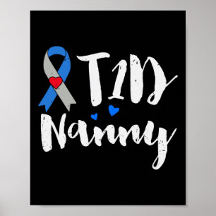 T1d Nanny Type 1 Diabetes Awareness Gifts Poster