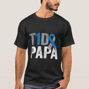 T1d Papa His Fight Is My Fight Type 1 Diabetes Awa T-Shirt