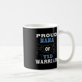 T1D Proud Nana Diabetes Awareness Type 1 Insulin P Coffee Mug