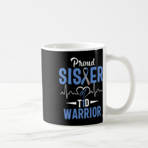 T1d Proud Sister Diabetes Awareness Type 1 Insulin Coffee Mug
