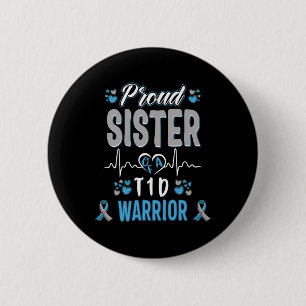 T1D proud sister Diabetes awareness Type 1 Pancrea 6 Cm Round Badge