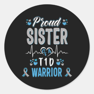 T1d Proud Sister Diabetes Awareness Type 1 Pancrea Classic Round Sticker