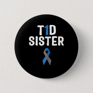 T1D Sister Diabetes Awareness Type 1 Insulin Pancr 6 Cm Round Badge