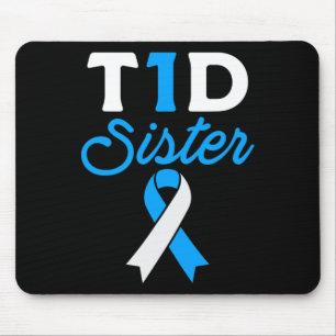 T1d Sister Diabetic Type 1 Diabetes Awareness Supp Mouse Mat