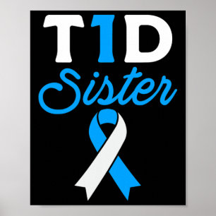 T1D Sister Diabetic Type 1 Diabetes Awareness Supp Poster