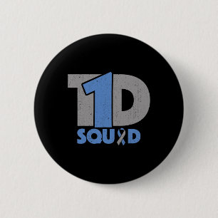 T1d Squad Diabetes Awareness - Type One Diabetic R 6 Cm Round Badge