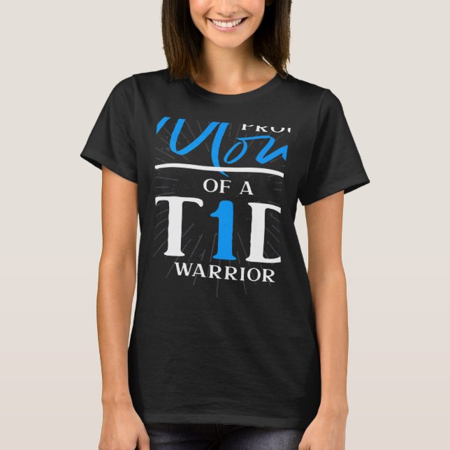 T1D Warrior Diabetes Awareness Month Mom Diabetes  T-Shirt (Front)