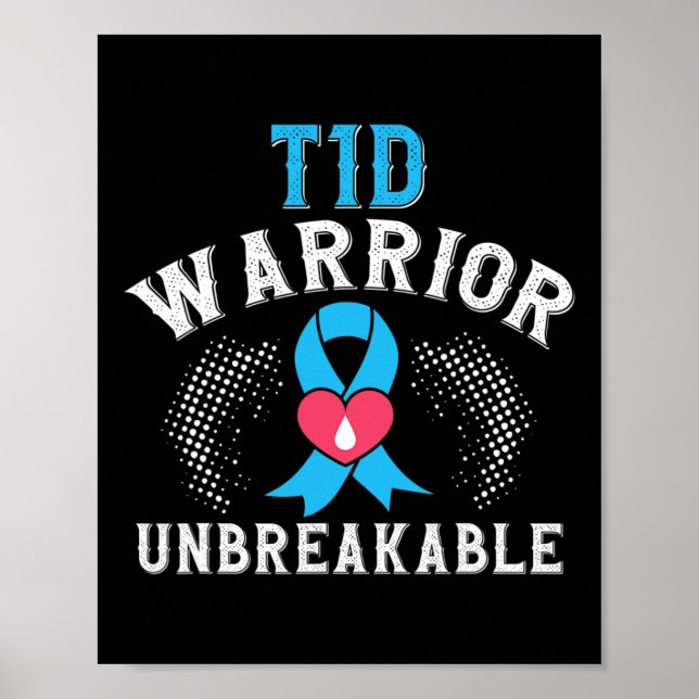 T1d Warrior Unbreakable Diabetes Awareness Month B Poster (Front)