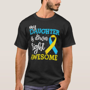 T21 Down Syndrome Daughter Trisomy Awareness  Dad  T-Shirt