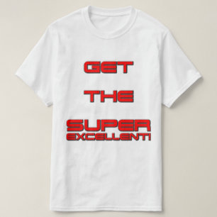 T3RMIN4TOR2  Double Sided Get The Super Excellent! T-Shirt