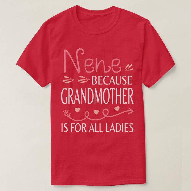 T7Tee Happy Mother Day Nene T-Shirt (Design Front)