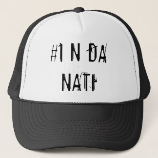 t, #1 N DA NATI Trucker Hat