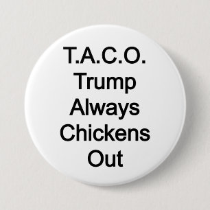 T.A.C.O Trump Always Chickens Out 7.5 Cm Round Badge