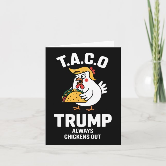 T.a.c.o Trump Always Chickens Out Funny Anti Trump Card (Front)