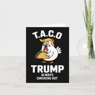 T.a.c.o Trump Always Chickens Out Funny Anti Trump Card