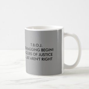 T.B.O.J... OFFICIAL COFFEE MUG