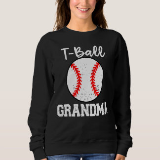 T Ball Grandma  Ball Player Grandma Sweatshirt