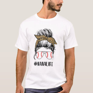 T Ball Nana Life Messy Bun Leopard Teeball Nana So T-Shirt