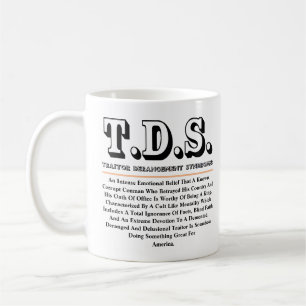 T.D.S. TRAITOR DERANGEMENT SYNDROME COFFEE MUG