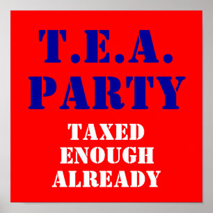 T.E.A., PARTY, Taxed, Enough, Already Poster