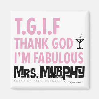T.G.I.F - magnet