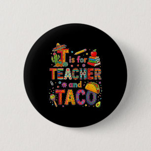 T is for teacher and taco funny fiesta teacher 6 cm round badge