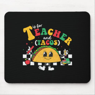 T Is For Teacher And Taco Tuesday Cinco De Mayo Te Mouse Mat
