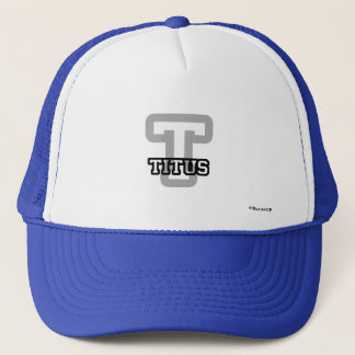T is for Titus Trucker Hat