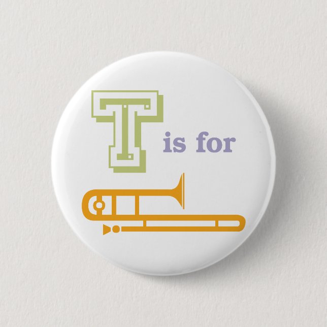 T is for Trombone 6 Cm Round Badge (Front)
