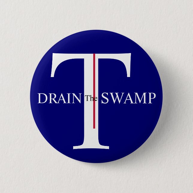 T is for Trump Drain the Swamp  6 Cm Round Badge (Front)