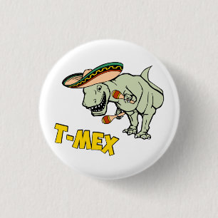 T-Mex T-Rex Mexican Tyrannosaurus Dinosaur 3 Cm Round Badge
