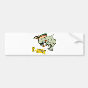 T-Mex T-Rex Mexican Tyrannosaurus Dinosaur Bumper Sticker