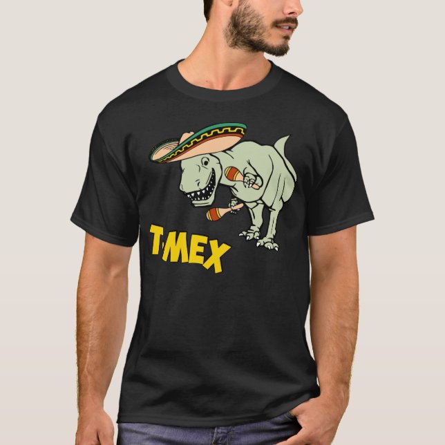 T-Mex T-Rex Mexican Tyrannosaurus Dinosaur T-Shirt (Front)