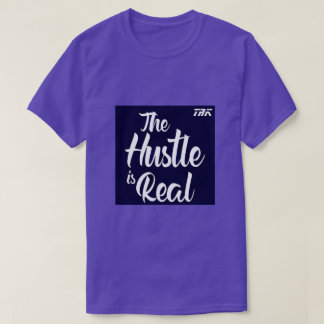 T.R.K HUSTLE IS REAL TSHIRT