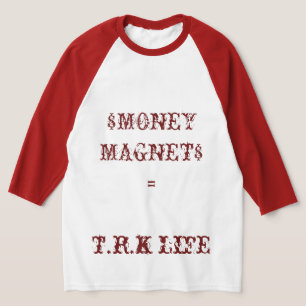 T.R.K MONEY MAGNET RAGLAN TSHIRTS