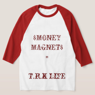 T.R.K MONEY MAGNET RAGLAN TSHIRTS
